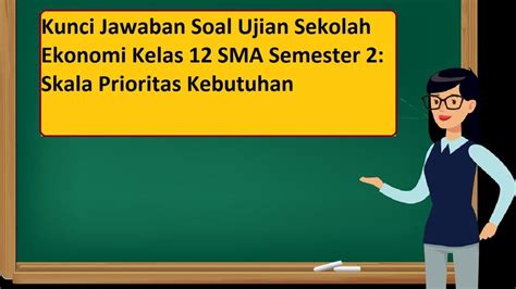 Kunci Jawaban Soal Ujian Sekolah Ekonomi Kelas Sma Semester Skala