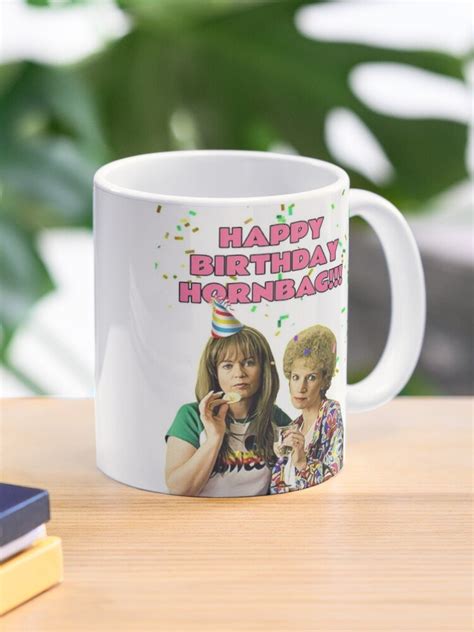 Kath And Kim Birthday Happy Birthday Hornbag Coffee Mug