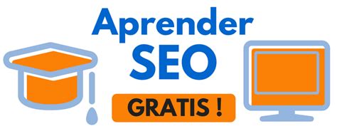 Aprender Seo Gratis Formaci N En Posicionamiento Web