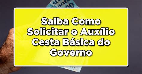 Tem Mais de 60 Anos Saiba Como Solicitar o Auxílio Cesta Básica do