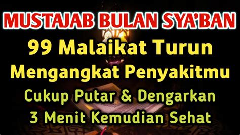 Mustajab Bulan Sya Ban Malaikat Turun Angkat Semua Peny Kitmu