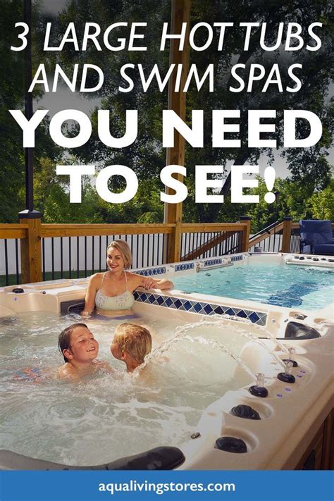 3 Large Hot Tubs And Swim Spas You Need To See Aqua Living Swim Spa