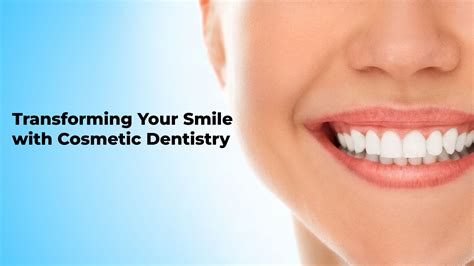 Transforming Your Smile With Cosmetic Dentistry Smile 360