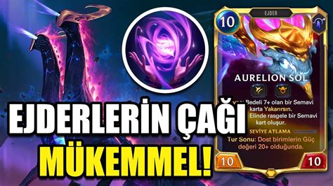 AURELION SOL LEONA Ve 0 Mana Ejderler Legends Of Runeterra Yama 4 6