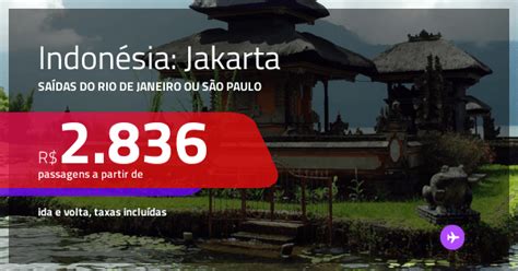 Promo O De Passagens Para A Indon Sia Jakarta A Partir De R