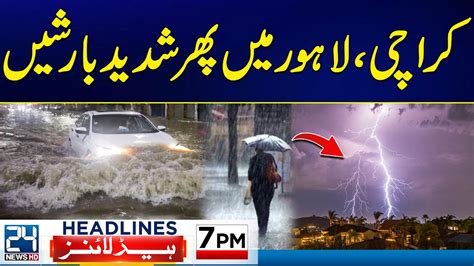 Heavy Rain Prediction In Lahore And Karachi Reserved Seats Case 7pm News Headlines 24 News