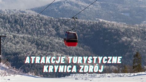 Top Atrakcje Turystyczne Krynica Zdr J I Okolice Hotelepl