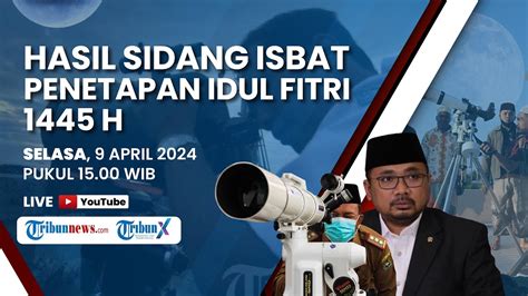 Resmi Kemenag Tetapkan Hasil Sidang Isbat Idul Fitri Syawal H