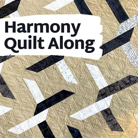 Harmony Quilt Along Quilts Quilt Meaning Quilting Studio