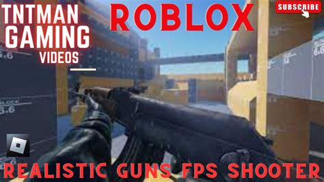 Roblox Realistic Guns Fps Shooter Gameplay Youtube