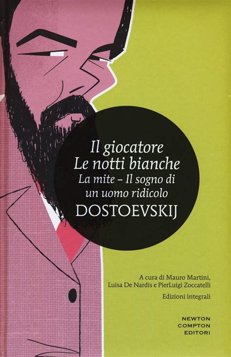 Il Giocatore Le Notti Bianche La Mite Il Sogno Di Un Uomo Ridicolo