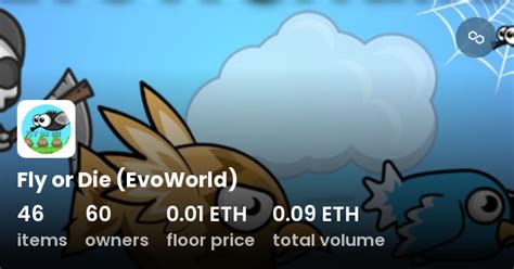 Fly or Die (EvoWorld) - Collection | OpenSea