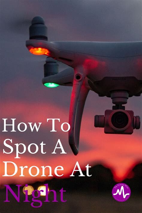 How To Spot A Drone At Night Everything You Need To Know Drone Drone Business Drone Camera