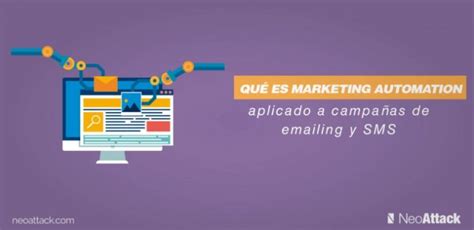 Marketing Automation Qué Es Y Cómo Aplicarlo