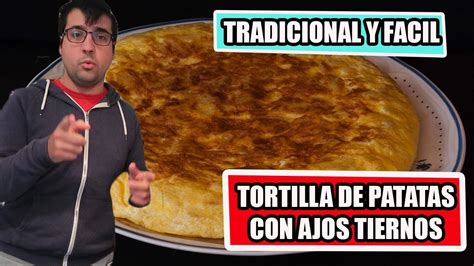 Tortilla de Patatas y Ajos Tiernos FÁCIL Y RÁPIDA Sabor TRADICIONAL