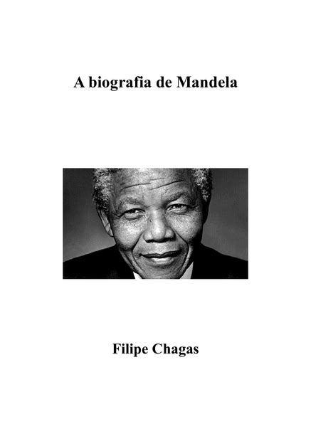 A Biografia De Mandela Por Filipe Chagas Org Clube De Autores