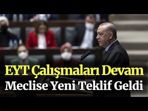 Meclise Yeni Eyt Teklifi Geldi Youtube