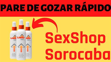 Sex Shop Sorocaba Durar Mais Na Cama Com O Libid Gel Youtube