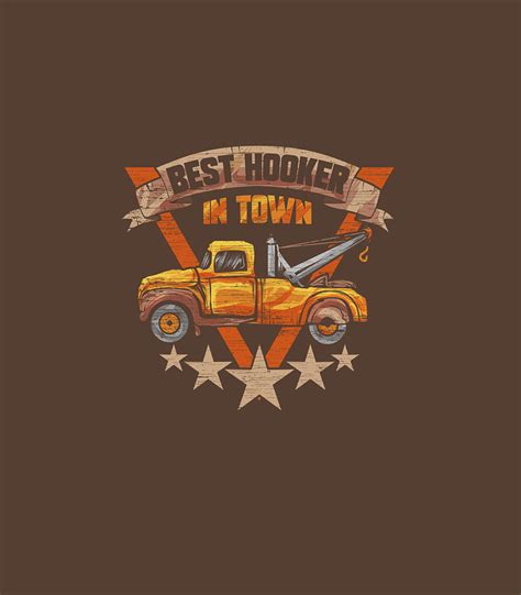 Best Hooker In Town Tow Truck Driver Digital Art By Luizam Kia Fine