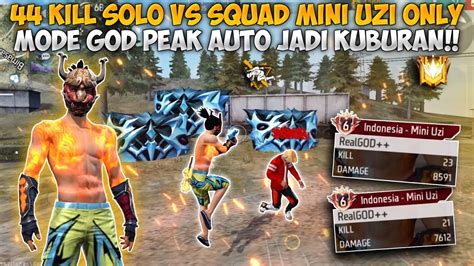 44 Kill Solo Vs Squad Pakai Mini Uzi Ratain 5 Squad Cuman Di Peak Doang Youtube