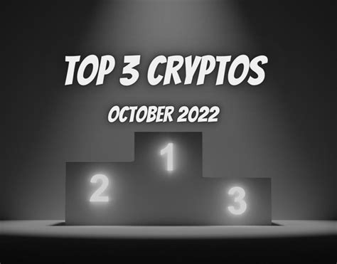 3 Cryptos برتر که باید در این هفته در اکتبر 2022 مراقب آنها باشید ارز