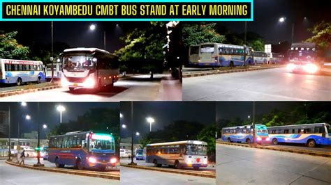 Chennai Koyambedu Cmbt Bus Stand At Early Morning Setc Tnstc