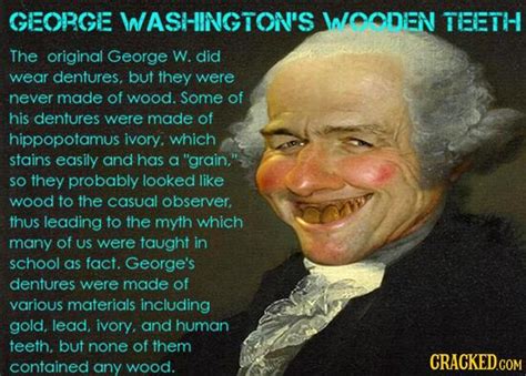 George Washingtons Wooden Teeth 40 Myths We Believe Now Due To Ti