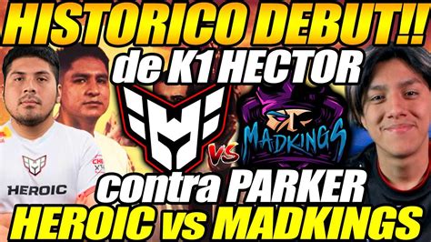 HISTORICO DEBUT K1 HECTOR HEROIC Vs MADKINGS BO1 Betboom Dacha