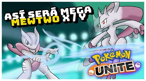 Así Serán Mega Mewtwo X Y ⭐️ Gameplay Pokémon Unite Youtube