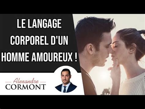 Tout Savoir Sur Le Langage Corporel D Un Homme Amoureux YouTube