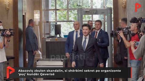 Abazoviç zbulon skandalin si shërbimi sekret po organizonte puç