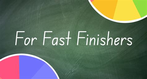 engage students   fast finishers