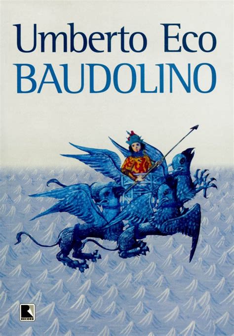 Baudolono by Umberto Eco (2002) - P_12.06.2013 | Book addict, Umberto ...