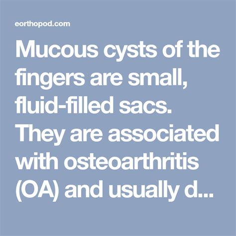 Mucous Cysts Of The Fingers Are Small Fluid Filled Sacs They Are Associated With