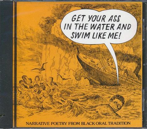 Get Your Ass In The Water And Swim Like Me Amazon Co Uk CDs Vinyl