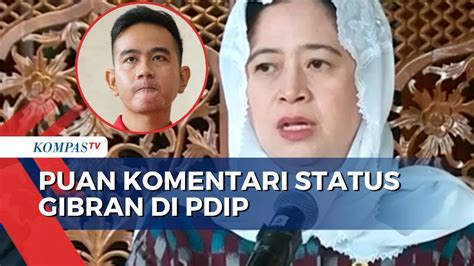 Soal Status Gibran Di PDIP Puan Sudah Jadi Cawapres Prabowo YouTube