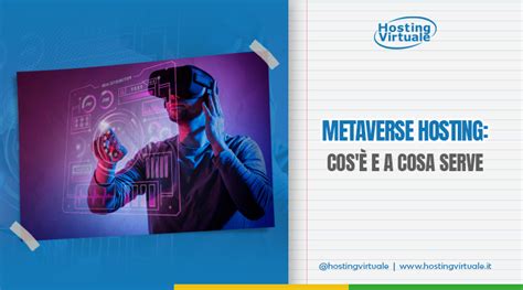 Metaverse Hosting Cos E A Cosa Serve