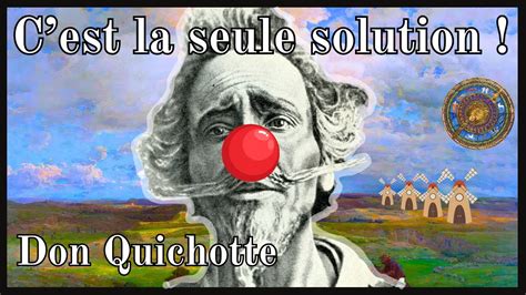 Pourquoi Il Faut Tre Fou Philosophie De Don Quichotte Youtube