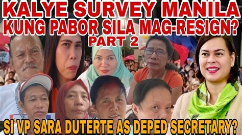 KALYE SURVEY MANILA PART 2 KUNG PABOR SILA MAG RESIGN SI VP SARA