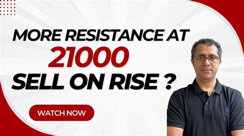 Nifty Indicating More Resistance At 21000 Levels And Above 47000 In