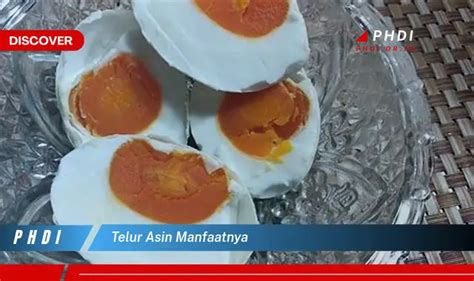 Temukan Manfaat Telur Asin Yang Bikin Kamu Penasaran