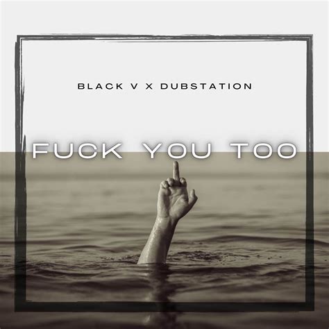 Fuck You Too Single By Black V On Apple Music