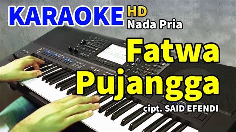 FATWA PUJANGGA Karaoke Nada Pria YouTube