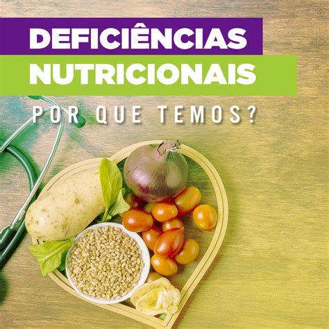 Deficiências Nutricionais por que temos Dr Marcos Masayuki Ishi