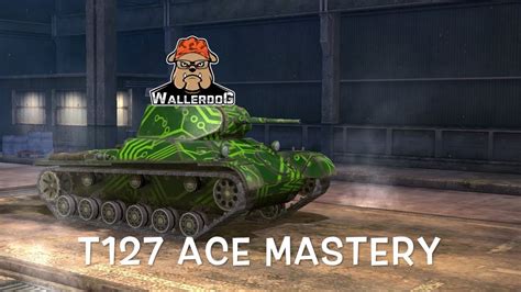 T127 Ace Mastery WoT Blitz YouTube