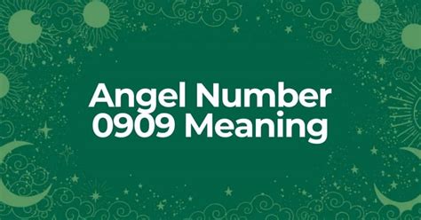 Angel Number 0909 Meaning - 3 Reasons You See This Number