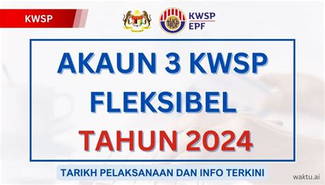 Akaun Kwsp Fleksibel Tarikh Pelaksanaan Dan Info Terkini