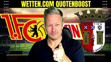 Union Berlin Sporting Braga Wett Tipps Heute Quoten Boost