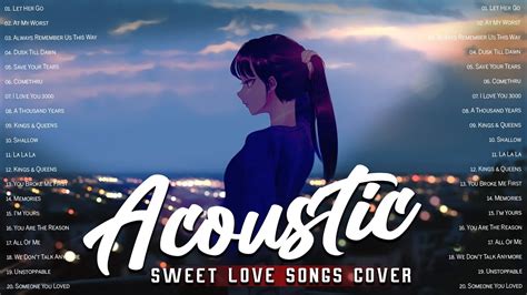 Best Acoustic Love Songs Cover Playlist Soft Acoustic Covers