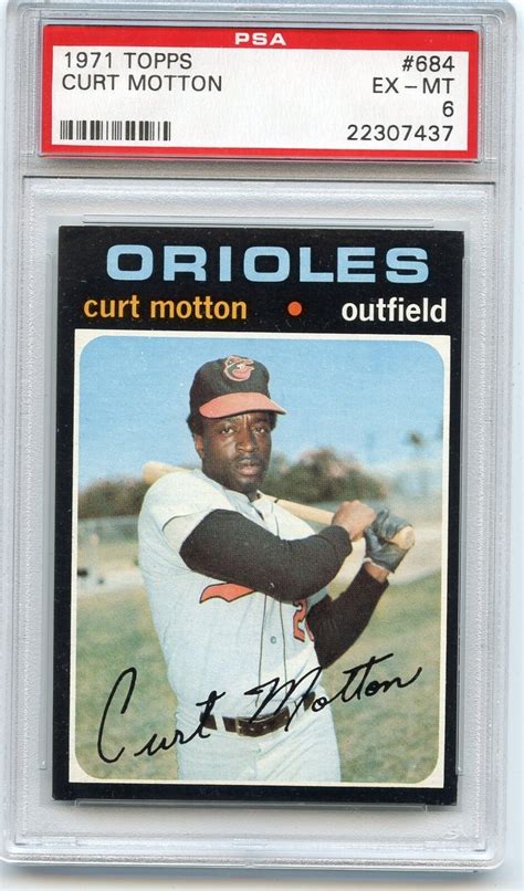 1971 TOPPS BASEBALL 684 CURT MOTTON BALTIMORE ORIOLES PSA 6 EX MT